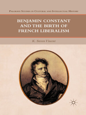 cover image of Benjamin Constant and the Birth of French Liberalism